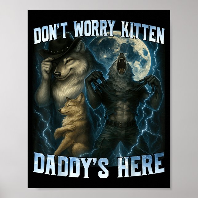Poster Don't Worry Kitten Daddy's Here Funny Alpha Wolves (Frente)