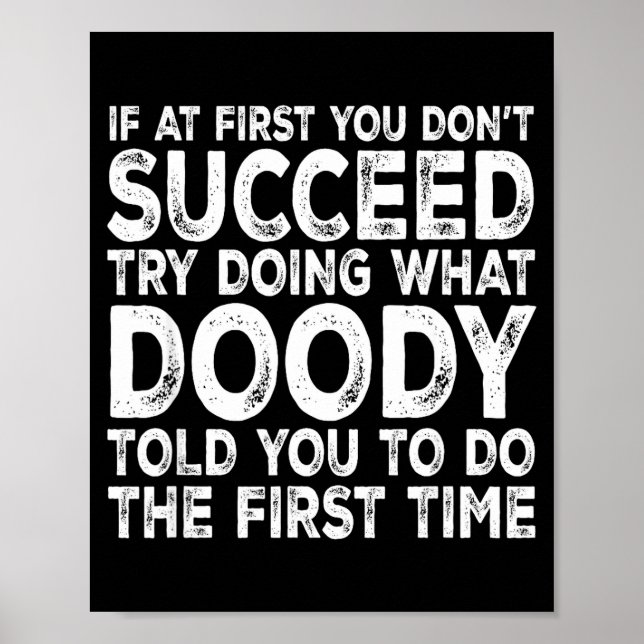 Poster Doody - If At First You Don't Succeed Try Doing Wh (Frente)