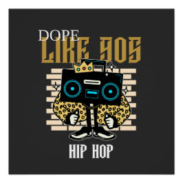 Póster Dope Like 90s Hip-Hop Boombox Streetwear