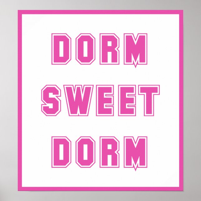 Póster Dorm Sweet Dorm Quente Rosa (Frente)