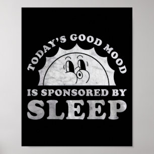 Poster Dormindo engraçado hoje o bom humor é patrocinado