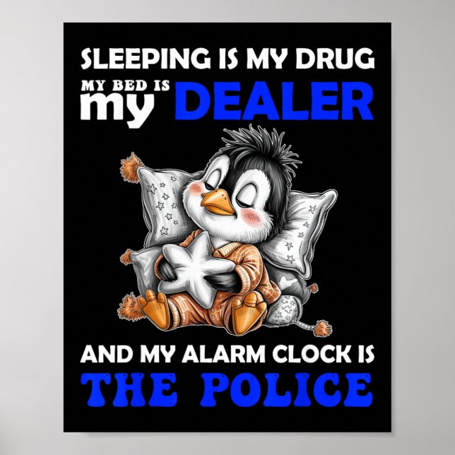 Poster Dormir É Minha Droga Minha Cama É Meu Traficante E (Frente)