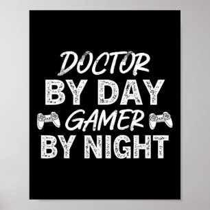 Poster Dr By Day Gamer Por Noite - Jogo De Vídeo Noturno