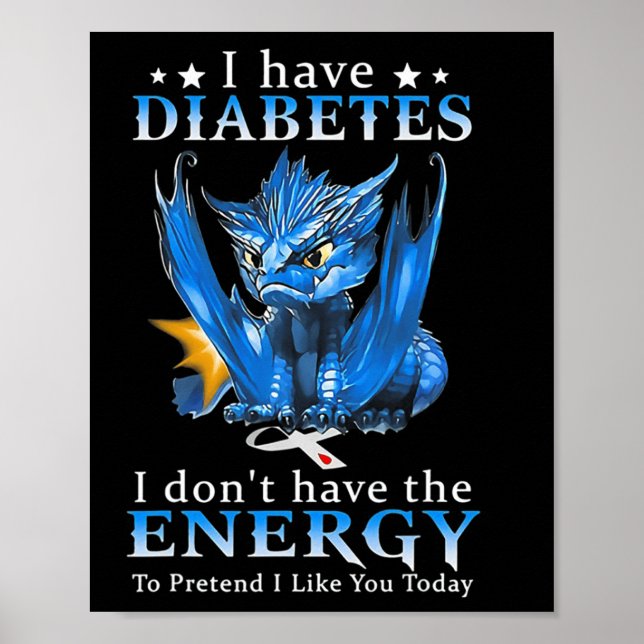 Poster Dragão Eu tenho diabetes Eu não tenho energia para (Frente)