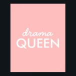 Poster Drama Queen | Moderna Trendy Cute Pink Na moda Div<br><div class="desc">Simples, na moda, "rainha do drama", divertida e legal citação, poster de arte, impressão em tipografia moderna minimalista, em branco, sobre um fundo rosa suave que pode ser facilmente personalizado com suas próprias palavras. Esta moda, fofa design é a declaração perfeita para si mesmo ou como presente para um amado!...</div>