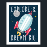 Póster Dream Big<br><div class="desc">O retrô colorido inspirou a espaçonave,  lua e estrelas design por Shelby Allison com as palavras "explorar e sonhar grande".</div>