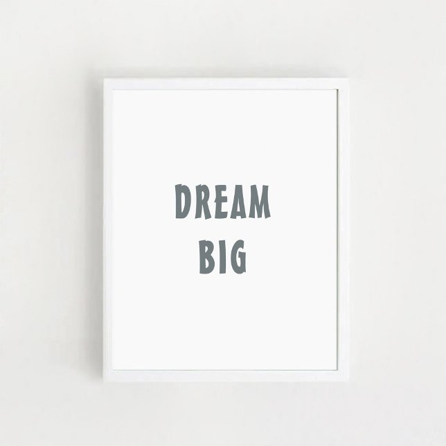 Poster "Dream Big", citação positiva, arte em parede. (Criador carregado)