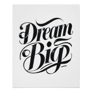 Póster Dream Big Glossy Poster