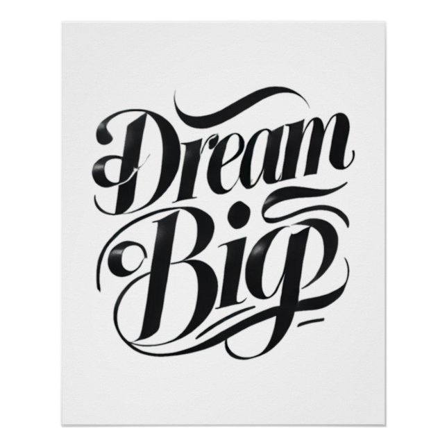 Póster Dream Big Glossy Poster (Frente)