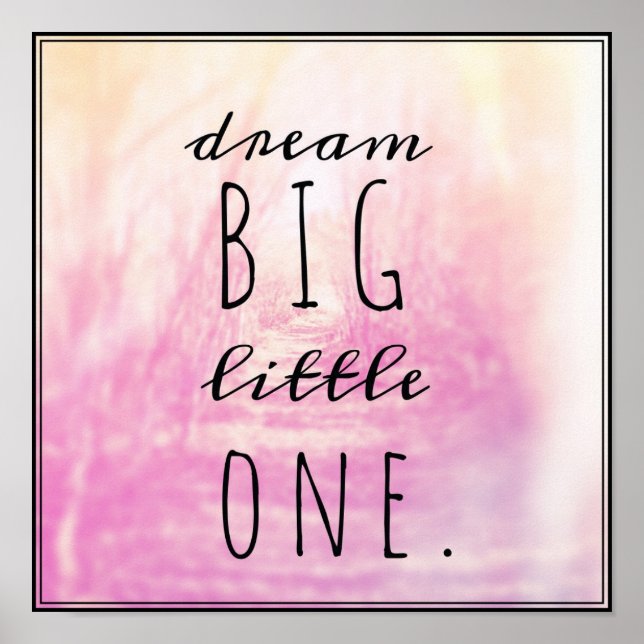 Poster Dream Big Little One (Frente)