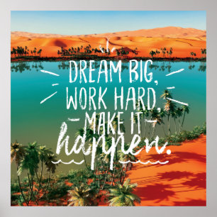 Poster DREAM BIG, WORK HARD, MAKE IT HAPPEN Quote