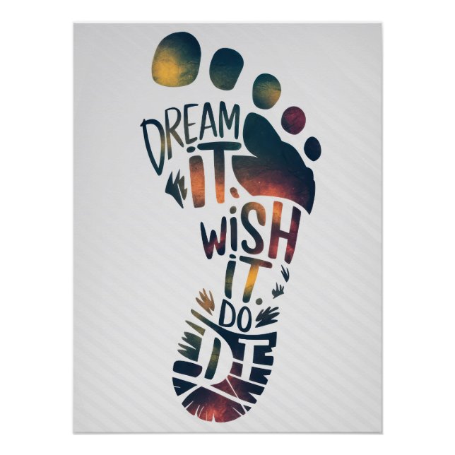 Póster "DREAM IT. WISH IT. DO IT." Inspirational Footprin (Frente)