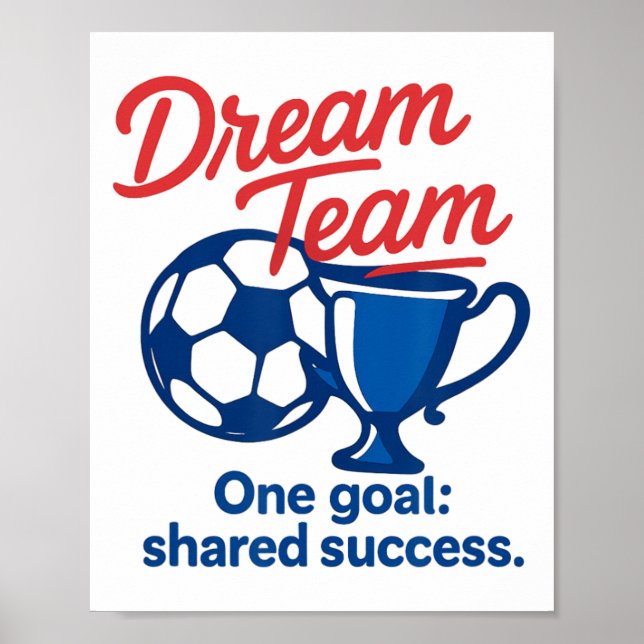 Poster Dream Team One Goal Shared Success Soccer Trophy G (Frente)
