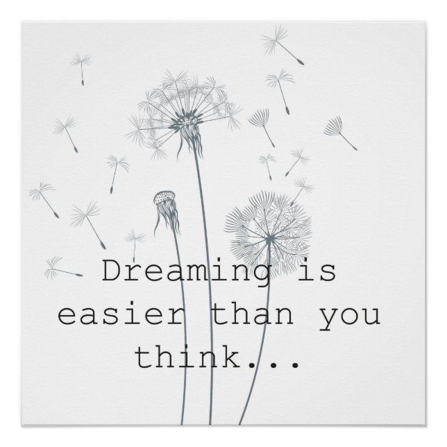 Póster Dreaming is easier than you think dandelions (Frente)