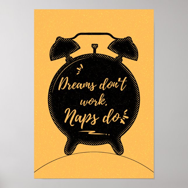 Poster Dreams don’t work. Naps do. Motivation (Frente)