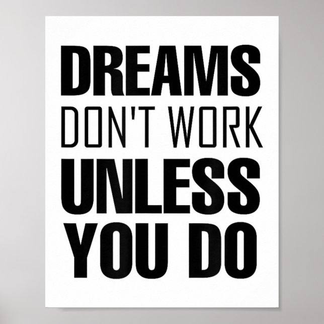 Poster Dreams Don`t Work Unless You Do Men Women Kids Tee (Frente)