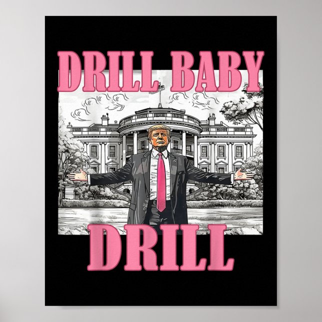 Poster Drill Baby Drill American 2025 Trump Presidente Us (Frente)