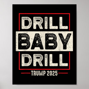 Poster Drill Baby Drill Trump 2025 América Está De Volta