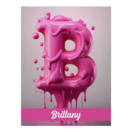 Póster Dripping Pink Letter B - Customizable Name Poster