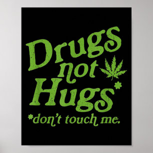 Poster Droga Não Abraços Não Me Toquem Maconha Canabis