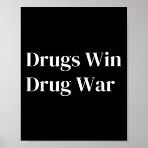 Poster Drogas vencem guerra contra drogas