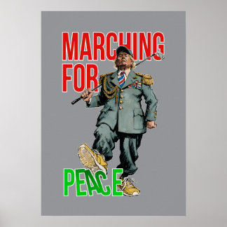 Poster DTJ - Marching for Peace - satire of tyranny