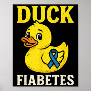 Poster Duck Fiabetes - Engraçado Diabetes - Pato de Consc