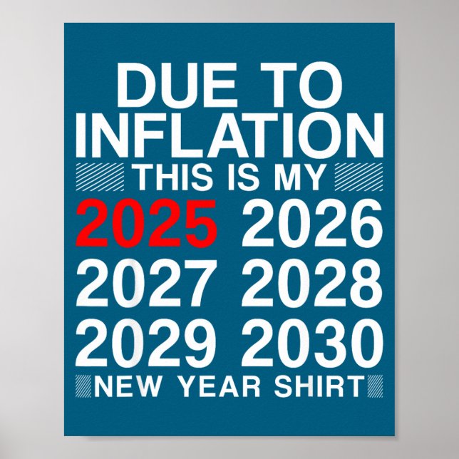 Poster Due To Inflation Funny New Year 2026 Tee Men Women (Frente)
