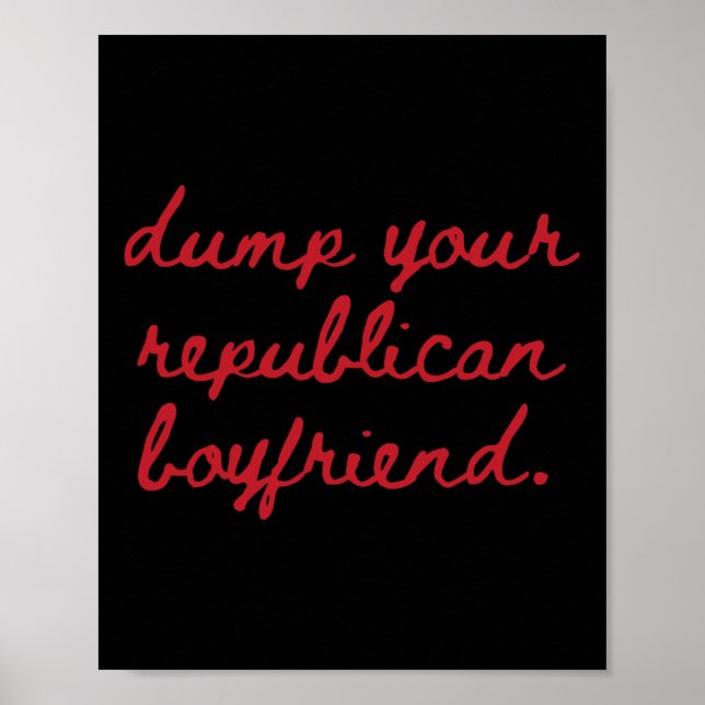 Poster Dump Your Republican Boyfriend Protest Resist Trum (Frente)