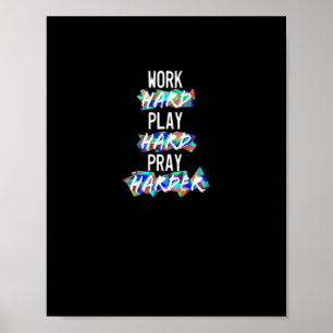 Poster Duro de Trabalho Cristão, Reproduzir Duro, Rezar M