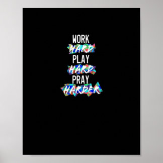 Poster Duro de Trabalho Cristão, Reproduzir Duro, Rezar M