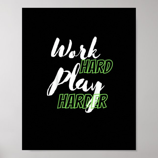 Poster Duro De Trabalho E Jogue Mais (Frente)