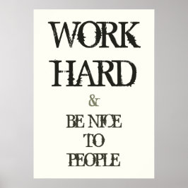 Poster Duro de trabalho e seja gentil com a citação de mo
