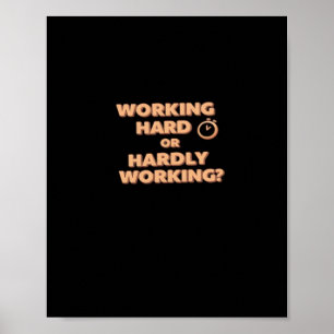 Poster Duro De Trabalho Ou Mal Trabalhando - Trabalho Eng