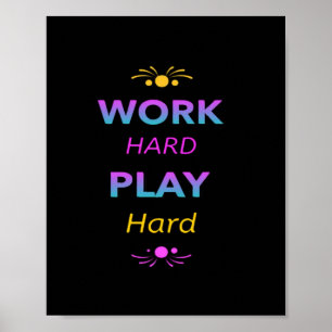Poster Duro de trabalho se diverte tão Duro - Dia do trab