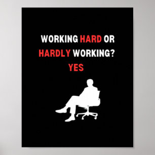 Poster Duro Engraçado De Trabalho De Design Ou Mal Trabal