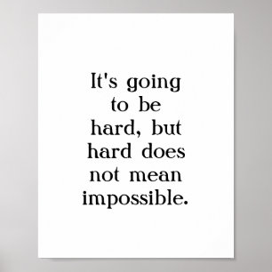Poster Duro não significa impossível