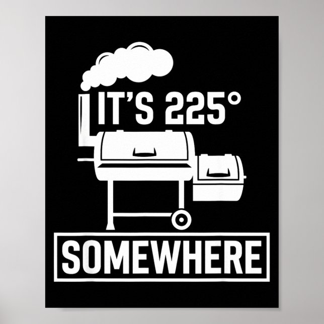 Poster É 225 em algum lugar churrasco engraçado grelha cu (Frente)
