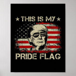 Poster É A Minha Bandeira Do Orgulho Trump 2024 American