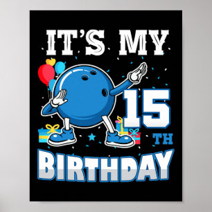 Poster É a minha Boliche de Aniversário de 15 com 15 anos