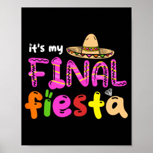Poster É a minha final Fiesta México Festa de solteira Me