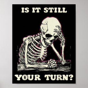 Poster É a sua vez esqueleto engraçado esperando meme de