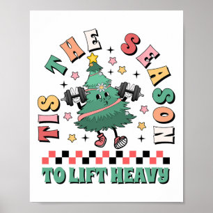 Poster É a Temporada de Levantar Árvore de Natal Pesada n