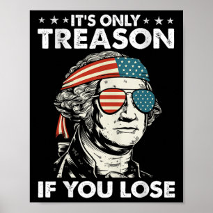 Poster É Apenas Traição Se Você Perder 4 De Julho George