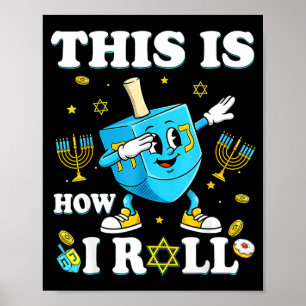 Poster É Assim Que Eu Rolo Hanukkah Dreidel Chanukah Juda