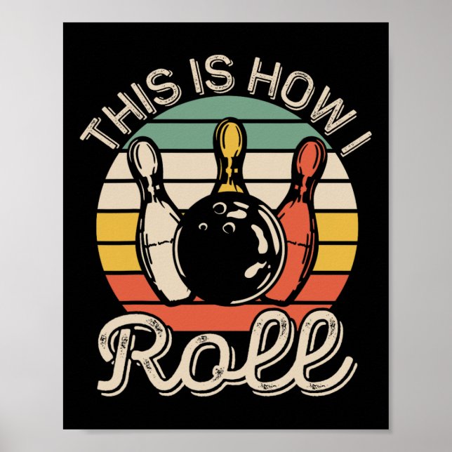 Poster É Assim Que Eu Rolo Retro Boliche Equipe Divertido (Frente)