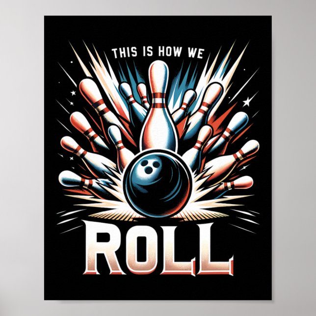 Poster É assim que rolamos para um jogador de boliche (Frente)