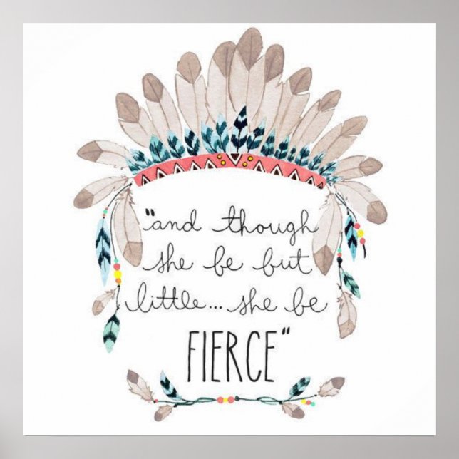 Poster "e embora ela seja apenas pequena, ela é a FIERCE. (Frente)