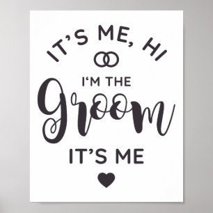 Poster É Eu Oi Eu Sou O Noivo É Eu Noivo Para Ser Casamen