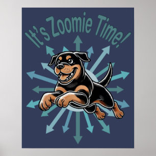 Poster É hora do Zoomie Rottweiler
